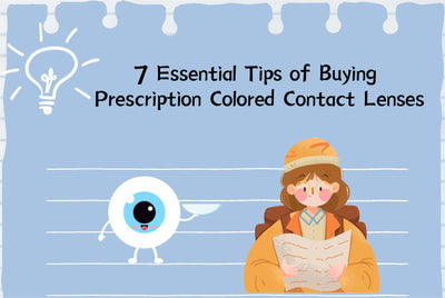 7 Essential Tips of Buying Prescription Colored Contact Lenses