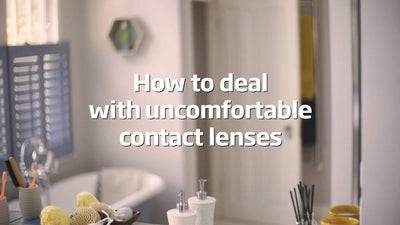How to deal with uncomfortable contact lenses?